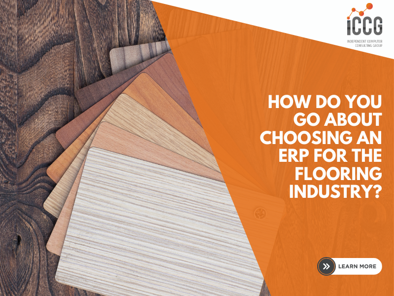 Choosing A Successful ERP System For The Flooring Manufacturing Industry.